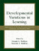 Developmental Variations in Learning: Applications to Social, Executive Function, Language, and Reading Skills by Victoria J. Molfese