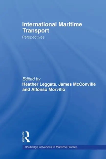 International Maritime Transport: Perspectives by Heather Leggate