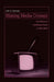 Making Media Content: The Influence of Constituency Groups on Mass Media by John A. Fortunato