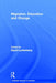 Migration, Education and Change by Sigrid Luchtenberg