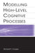 Modelling High-Level Cognitive Processes by R Cooper With Contributi