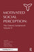 Motivated Social Perception: The Ontario Symposium, Volume 9 by Steven J. Spencer