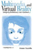 Multimedia and Virtual Reality: Designing Multisensory User Interfaces by Alistair Sutcliffe