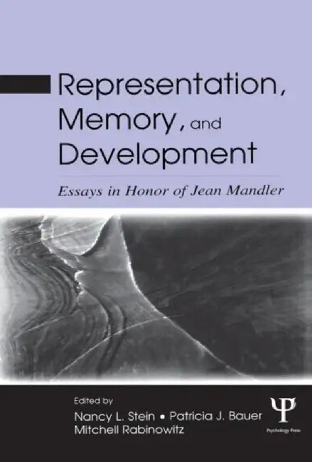 Representation, Memory, and Development: Essays in Honor of Jean Mandler by Nancy L. Stein
