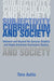 Subjectivity, Curriculum, and Society: Between and Beyond the German Didaktik and Anglo-American Curriculum Studies by Tero Autio