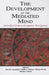 The Development of the Mediated Mind: Sociocultural Context and Cognitive Development by Joan M. Lucariello