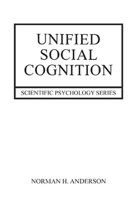 Unified Social Cognition by Norman Anderson
