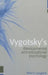 Vygotsky's Developmental and Educational Psychology by Peter E. Langford
