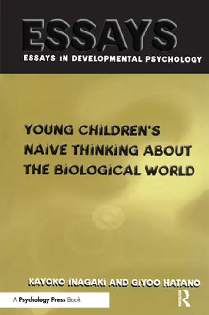 Young Children's Thinking about Biological World by Giyoo Hatano