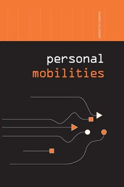 Personal Mobilities by Aharon Kellerman
