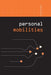Personal Mobilities by Aharon Kellerman