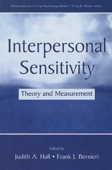 Interpersonal Sensitivity: Theory and Measurement by Judith A. Hall