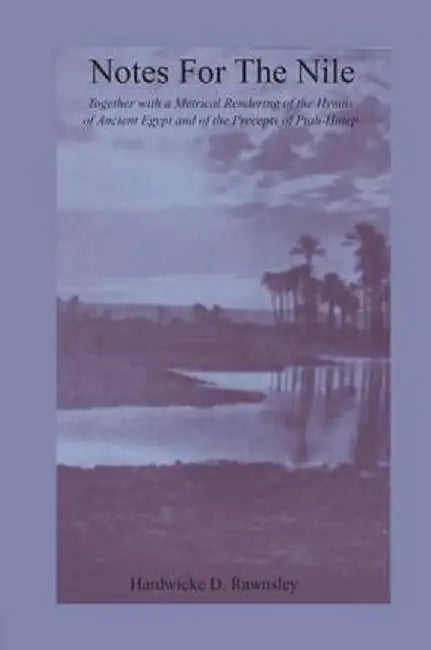 Notes for the Nile by Hardwicke D. Rawnsley