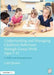 Understanding and Managing Children's Behaviour Through Group Work Ages 7 - 11: A Child-Centred Programme by Cath Hunter