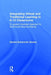 Integrating Virtual and Traditional Learning in 6-12 Classrooms: A Layered Literacies Approach to Multimodal Meaning Making by Sandra Schamroth Abrams