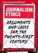 Journalism Ethics: Arguments and Cases for the Twenty-First Century by Roger Patching, Martin Hirst