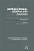 International Corporate Finance (RLE International Business): Markets, Transactions and Financial Management by Harvey A. Poniachek