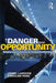 Danger and Opportunity: Bridging Cultural Diversity for Competitive Advantage by Lionel Laroche