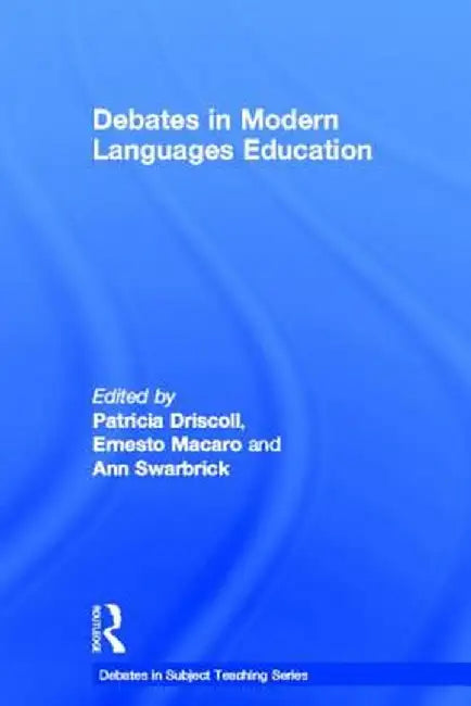 Debates in Modern Languages Education by Patricia Driscoll