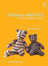 Critical Practice: Artists, Museums, Ethics by Janet Marstine