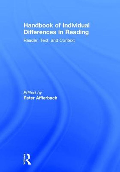 Handbook of Individual Differences in Reading by Afflerbach Peter