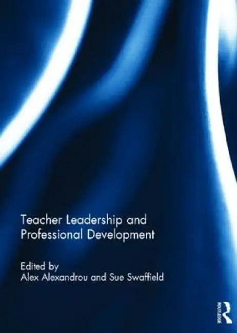 Teacher Leadership and Professional Development by Alex Alexandrou