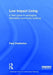 Low Impact Living: A Field Guide to Ecological, Affordable Community Building by Paul Chatterton