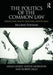 The Politics of the Common Law: Perspectives, Rights, Processes, Institutions by Adam Gearey