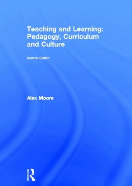 Teaching and Learning by Alex Moore