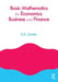 Basic Mathematics for Economics, Business and Finance by Ek Ummer