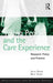 Young People And The Care Experience: Research, Policy and Practice by Julie Shaw, Nick Frost