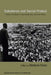 Subalterns and Social Protest: History from Below in the Middle East and North Africa by Stephanie Cronin