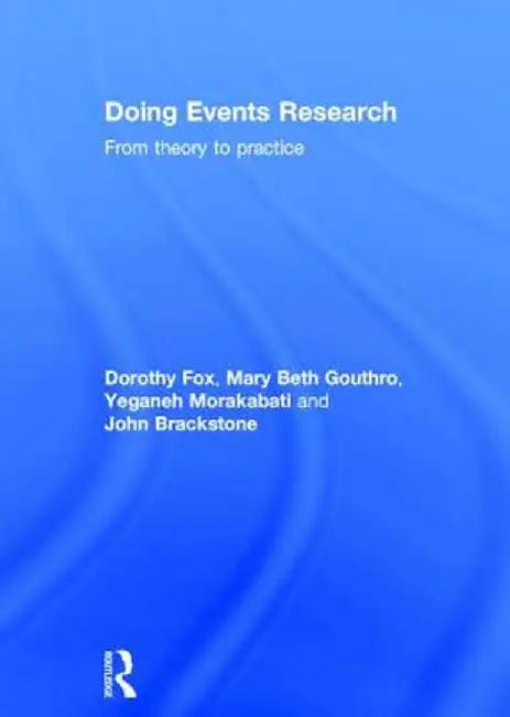 Doing Events Research: From Theory to Practice by Dorothy Fox