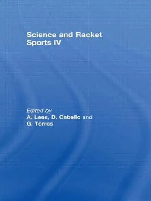 Science and Racket Sports IV by A. Lees