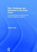 Risk, Challenge and Adventure in the Early Years: A Practical Guide to Exploring and Extending Learning Outdoors by Kathryn Solly