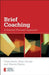 Brief Coaching: A Solution Focused Approach by Chris Iveson