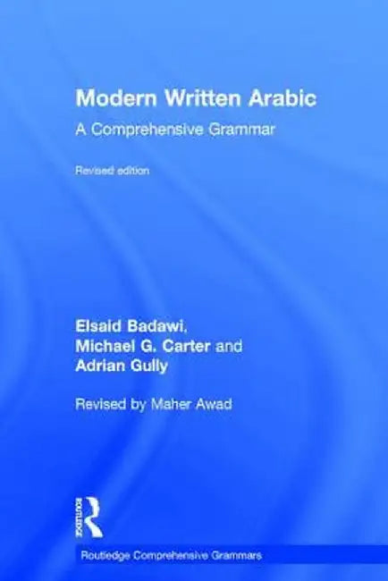 Modern Written Arabic: A Comprehensive Grammar by El Said Badawi