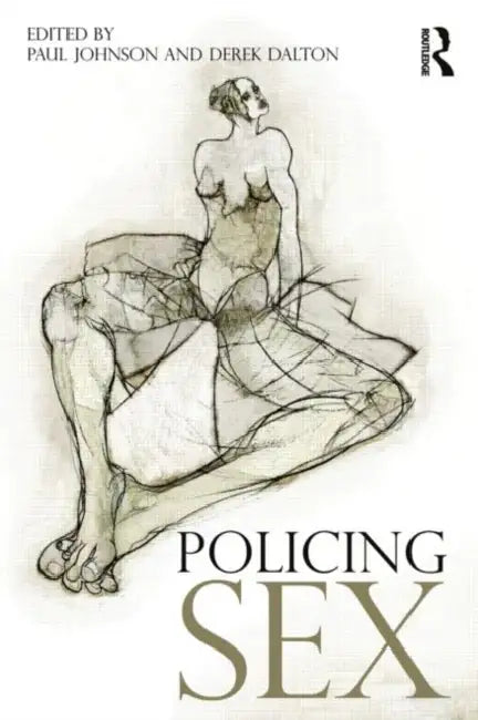 Policing Sex by Paul Johnson