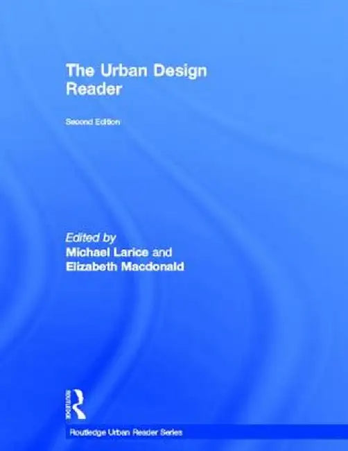 The Urban Design Reader by Michael Larice