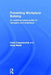 Preventing Workplace Bullying: An Evidence-Based Guide for Managers and Employees by Carlo Caponecchia