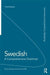 Swedish: A Comprehensive Grammar by Ian Hinchliffe