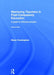 Mentoring Teachers in Post-Compulsory Education: A guide to effective practice by Bryan Cunningham