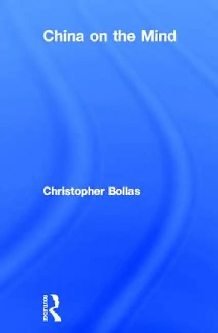 China on the Mind by Christopher Bollas