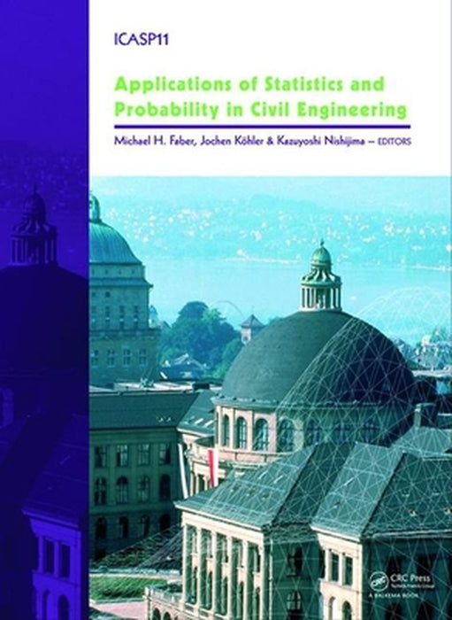 Applications Of Statistics And Probability In Civil Engineering by Michael Faber, Jochen Koehler, Kazuyoshi Nishijima