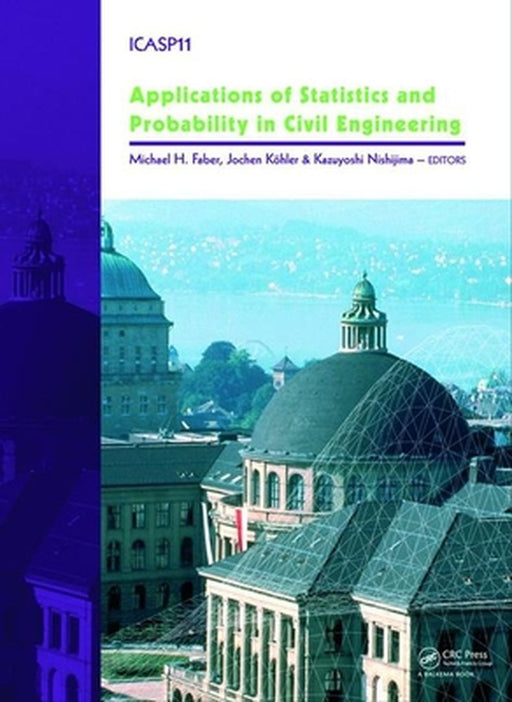 Applications Of Statistics And Probability In Civil Engineering by Michael Faber, Jochen Koehler, Kazuyoshi Nishijima