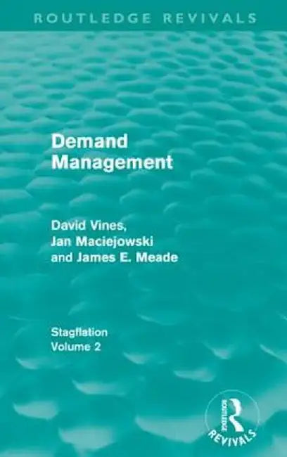 Demand Management (Routledge Revivals): Stagflation - Volume 2 by David A Vines