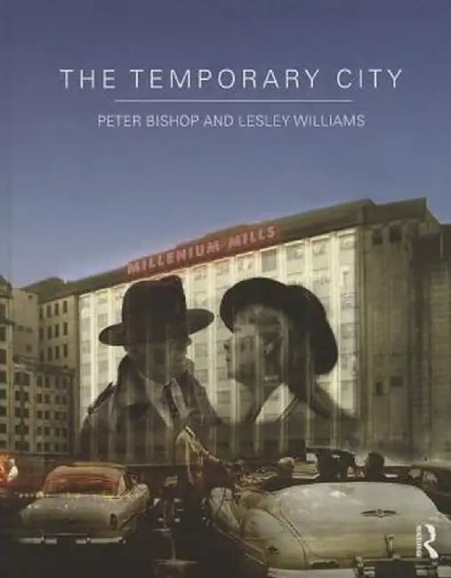 The Temporary City by Peter Bishop