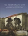 The Temporary City by Peter Bishop