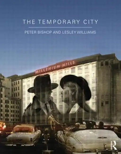 The Temporary City by Peter Bishop