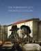 The Temporary City by Peter Bishop